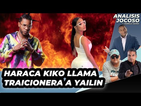 HARACA KIKO LLAMA TRACIONERA A YAILIN LA MAS VIRAL