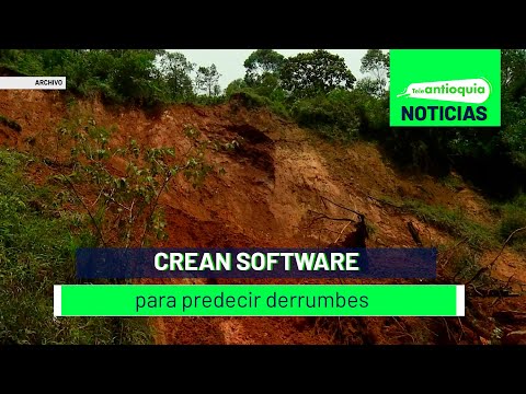 Crean software para predecir derrumbes - Teleantioquia Noticias