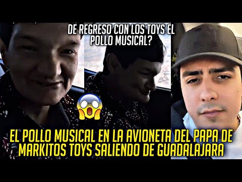 EL POLLO MUSICAL VUELVE CON LOS TOYS A CULIACÁN EN LA AVIONETA DEL PAPA DE MARKITOS FUERON POR EL?