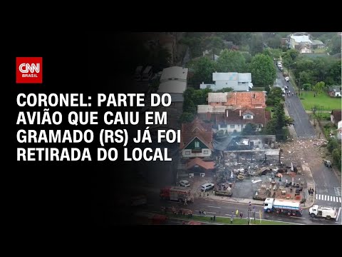 Coronel: Parte do avião que caiu em Gramado (RS) já foi retirada do local | LIVE CNN