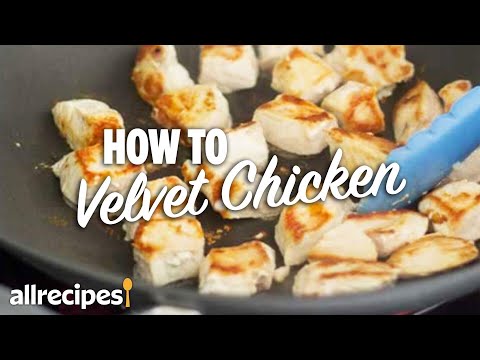 How to Velvet Chicken for the Ultimate Stir Fry | You Can Cook That | Allrecipes.com