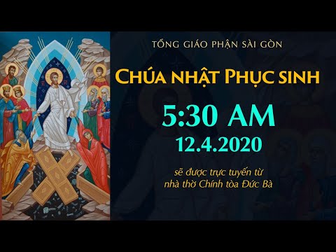 TGP. Sài Gòn (05h30') - CHÚA NHẬT PHỤC SINH | Ngày 12.04.2020