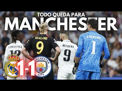 REAL MADRID 1-1 MANCHESTER CITY | TODO POR DECIDIR EN LA VUELTA