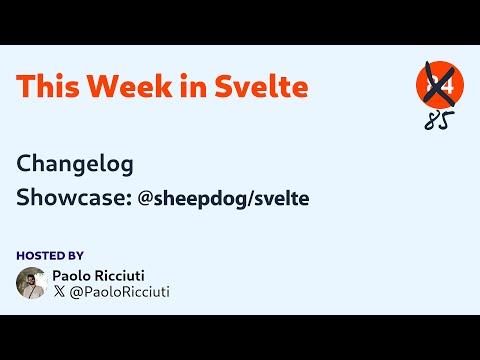 This Week in Svelte, Ep. 85 — Changelog, @sheepdog/svelte