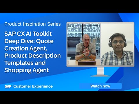 SAP CX AI Toolkit Deep Dive: Quote Creation Agent and Shopping Agent | Product Inspiration Series