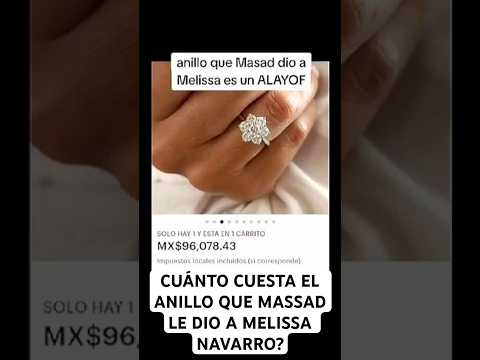 PRECIO DEL ANILLO QUE MASSAD LE DIO A MELISSA NAVARRO #viral #massad #melissa #memi #viralshorts