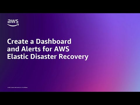 Create a Dashboard and Alerts for AWS Elastic Disaster Recovery | Amazon Web Services