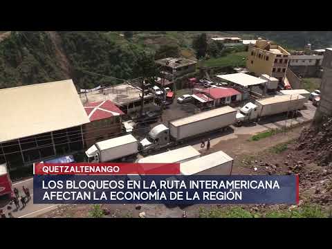 Quetzaltenango: Bloqueos en Ruta Interamericana afectan a la economía de la región