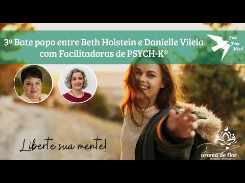 3º Encontro de Beth Holstein e Danielle Vilela com Facilitadoras de PSYCH-K®