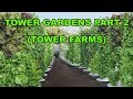 Tower Gardens Part 2 (Tower Farms)