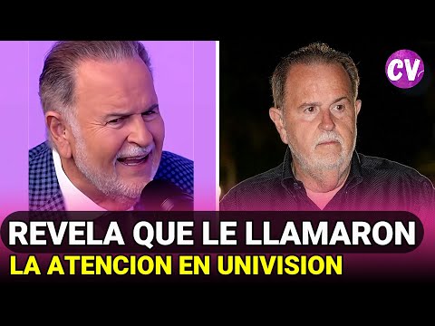 Raúl de Molina REVELA que le LLAMARON la ATENCIÓN en Univision