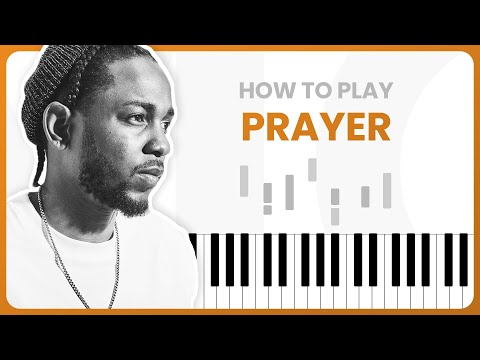 Prayer - Kendrick Lamar - PIANO TUTORIAL (Part 1)