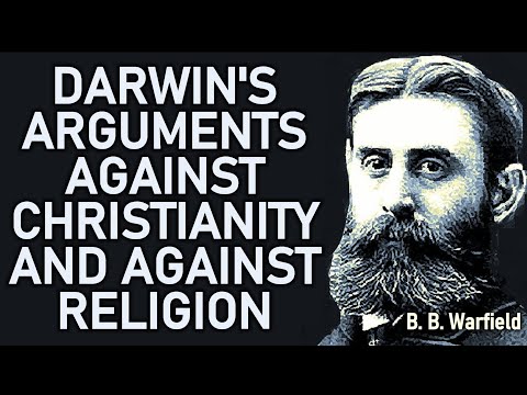 Darwin's Arguments Against Christianity and Against Religion - B. B. Warfield