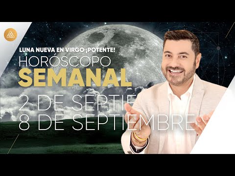 HORÓSCOPO SEMANAL del 2 al 8 de Septiembre | Alfonso León Arquitecto de Sueños