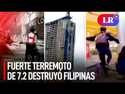 TERREMOTO de 7.2 en FILIPINAS: IMPACTANTES IMÁGENES del SISMO que REMECIÓ el sur del país | #LR