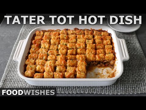 Turkey Tater Tot Hot Dish | Food Wishes
