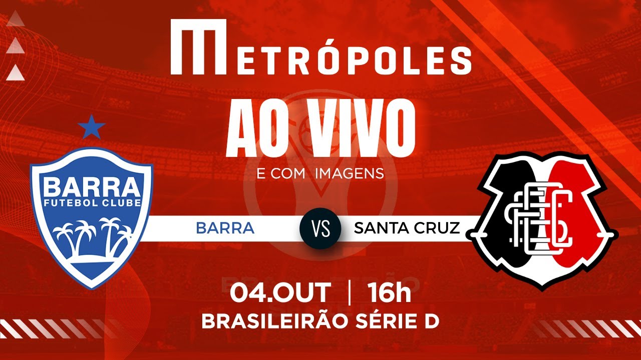 FINAL SÉRIE D   BARRA SC x SANTA CRUZ PE   AO VIVO E COM IMAGENS   041025