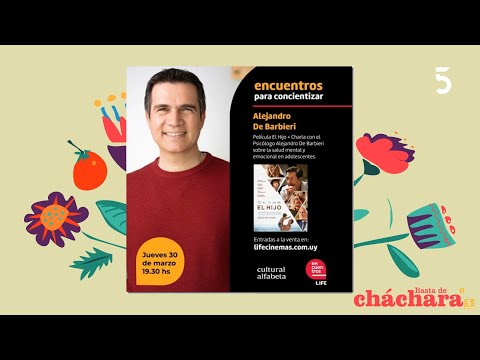 Alejandro De Barbieri - Psicólogo | Basta de Cháchara | 29-03-2023