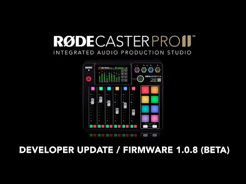 RØDECaster Pro II: Developer Update #3 (Beta Firmware 1.0.8)