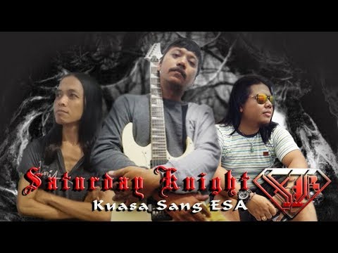 KUASA SANG ESA - SATURDAY KNIGHT [Official Music Video]