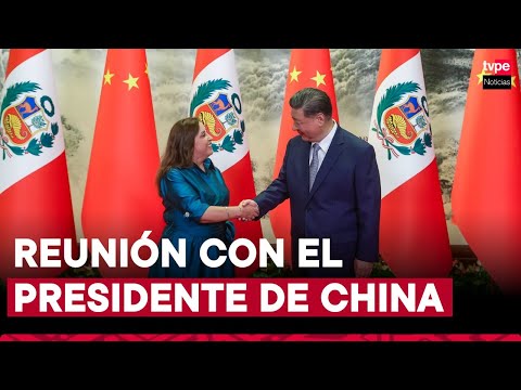 Presidenta Dina Boluarte fortalece cooperación económica y comercial de Perú con China