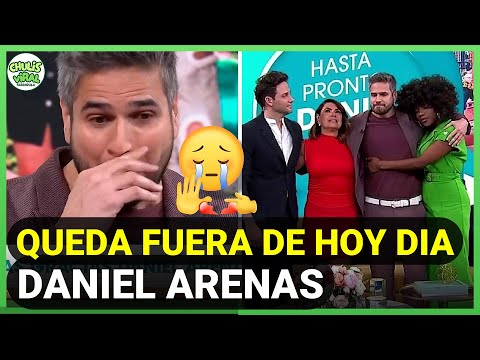 Daniel Arenas QUEDA FUERA de Hoy Día y SE DESPIDE entre lágrimas