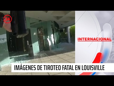 Policía revela imágenes de tiroteo fatal en Louisville | 24 Horas TVN Chile