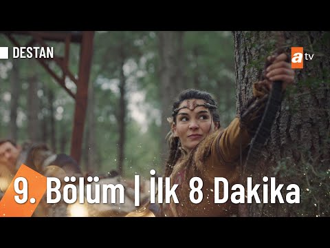 Destan 9. Bölüm | İlk 8 Dakika @Destan