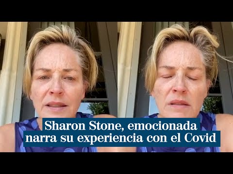 Sharon Stone, a punto de llorar al hablar de su experiencia con el Covid