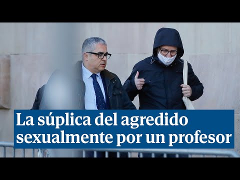¡Mamá, échalo de casa!: la súplica del menor agredido sexualmente por un profesor en Barcelona