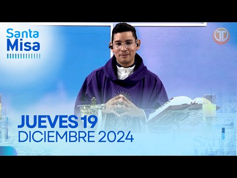 LA SANTA MISA | 19 DE DICIEMBRE DE 2024