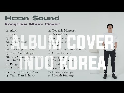 KOMPILASI ALBUM COVER INDO KOREA LAGU POP INDO BY HOON SOUND