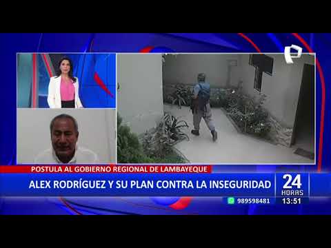 Candidato al Gob. Reg. de Lambayeque, Rodríguez: “Queremos implementar una central de monitoreo”