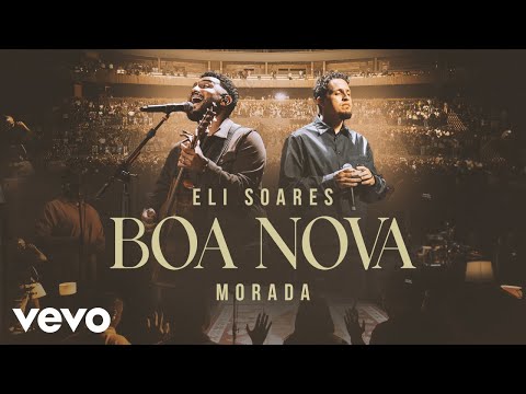 Eli Soares, MORADA - Boa Nova (Ao Vivo Em São Paulo / 2025)