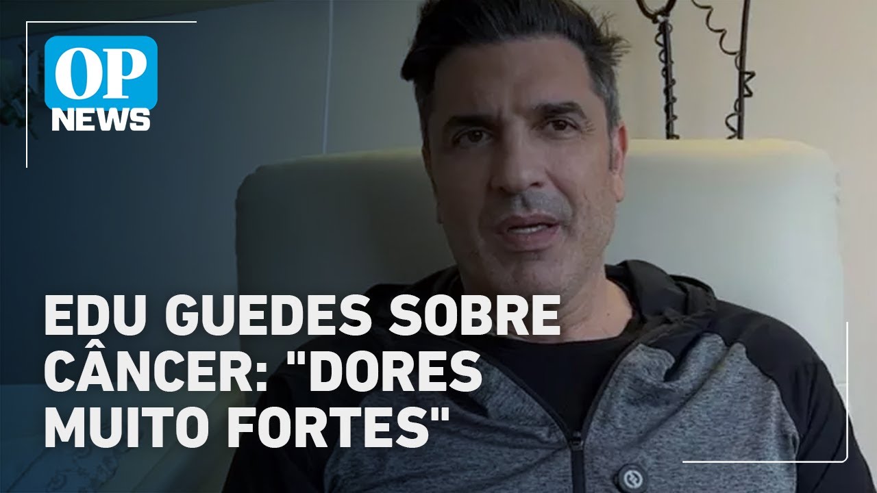 Edu Guedes explica como descobriu câncer de pâncreas Dores muito fortes | OP News