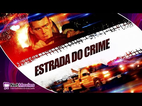 Estrada do Crime (2018) - Filme Completo Dublado GRÁTIS - Filme de Ação | NetMovies