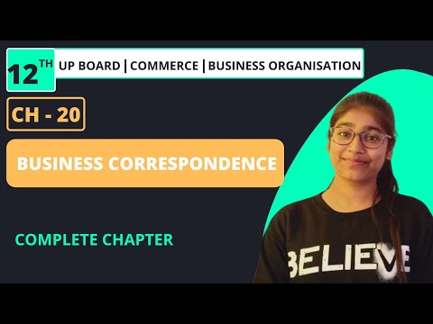 CHAPTER - 20 : BUSINESS CORRESPONDENCE | FULL CHAPTER  BUSINESS ORGANISATION | CLASS 12TH | UP BOARD