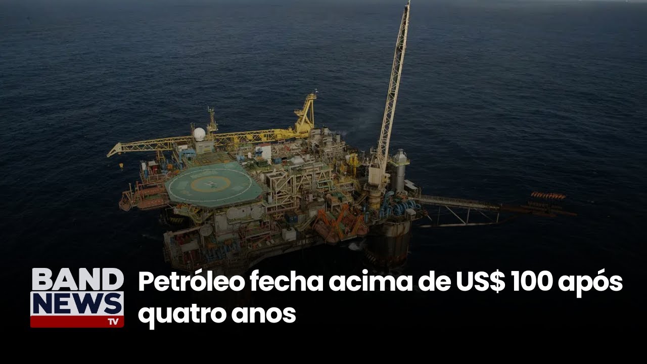 Petróleo fecha acima de US$ 100 após quatro anos | BandNewsTV