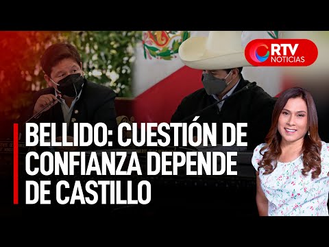 Premier Bellido afirmó que la cuestión de confianza depende de Castillo  - RTV Noticias
