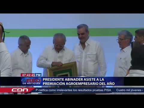 Presidente Abinader asiste a la premiación Agroempresario del año