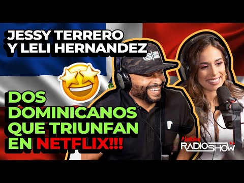 JESSY TERRERO & LELI HERNANDEZ - LAS HISTORIAS DE DOS DOMINICANOS QUE TRIUNFAN EN NETFLIX!!!