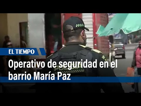Operativo de seguridad por parte de la Policía en el barrio María Paz | El Tiempo