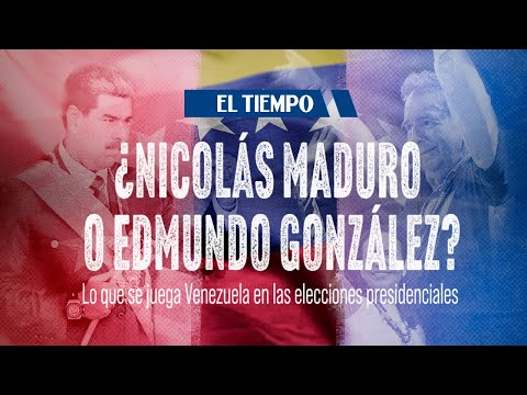 ¿Nicolás Maduro o Edmundo González? Venezuela elige a su nuevo presidente | El Tiempo