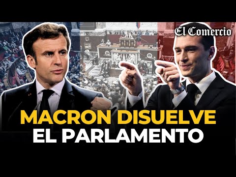 ¿MACRON LE TEME A LA DERROTA?: presidente de FRANCIA convoca a ELECCIONES LEGISLATIVAS | El Comercio