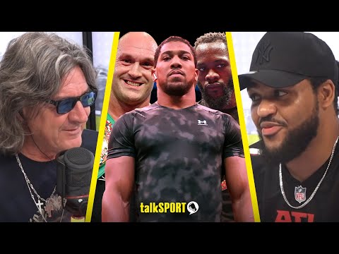 “Tyson Fury & Deontay Wilder the only 2 left!” talkSPORT Boxing & Jeamie TKV’s Anthony Joshua debate