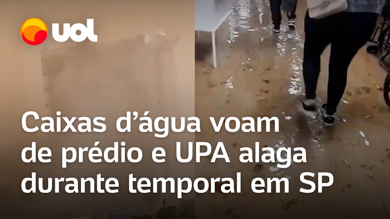 Chuva em SP Caixas dágua voam de prédio UPA alaga e árvores caem durante temporal no estado