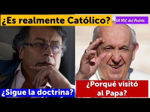 ¿GUSTAVO PETRO ES CATOLICO? - ¿Es el presidente que los Catolicos Colombianos se merecen?