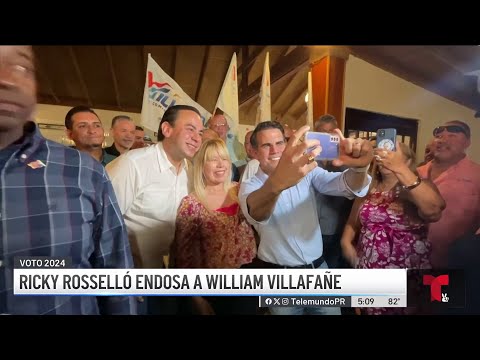 Ricky Rosselló endosa a William Villafañe
