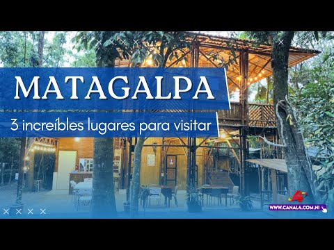 3 INCREÍBLES lugares que debes conocer si visitas MATAGALPA
