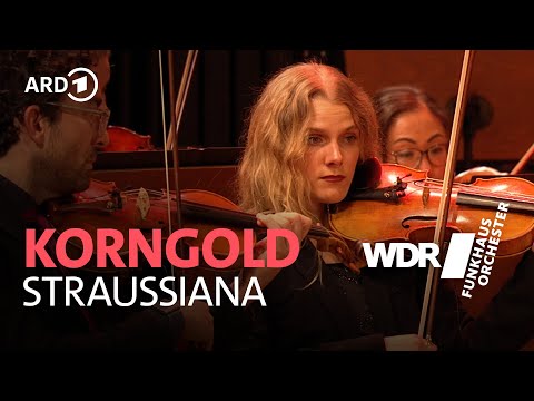 Korngold - Straussiana | WDR Funkhausorchester